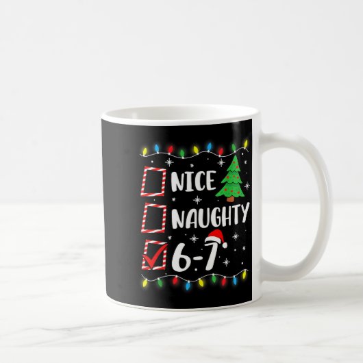6-7 Meme Nice Naughty 67 Christmas Brain Rot Funny Kaffeetasse (Rechts)