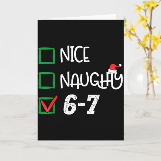 6-7 Meme Nice Naughty 67 Christmas Brain Rot Funny Karte (Gelbe Blume)