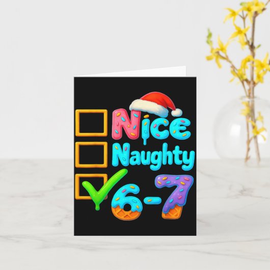 6-7 Meme Nice Naughty 67 Christmas Brain Rot Funny Karte (Gelbe Blume)