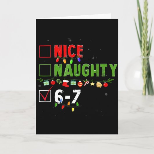 6-7 Meme Nice Naughty 67 Christmas Brain Rot Funny Karte (Vorderseite)