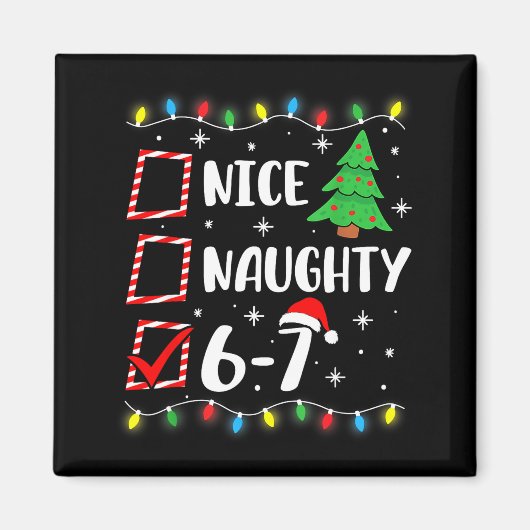 6-7 Meme Nice Naughty 67 Christmas Brain Rot Funny Magnet (Vorne)