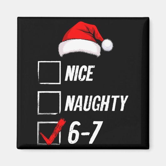 6-7 Meme Nice Naughty 67 Christmas Brain Rot Funny Magnet (Vorne)