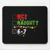 6-7 Meme Nice Naughty 67 Christmas Brain Rot Funny Mousepad (Vorne)