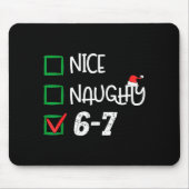 6-7 Meme Nice Naughty 67 Christmas Brain Rot Funny Mousepad (Vorne)