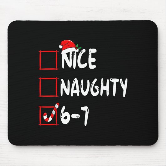 6-7 Meme Nice Naughty 67 Christmas Brain Rot Funny Mousepad (Vorne)