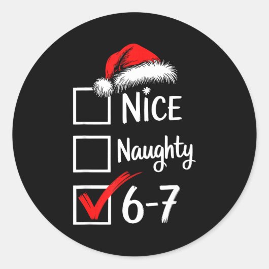 6-7 Meme Nice Naughty 67 Christmas Brain Rot Funny Runder Aufkleber (Vorderseite)