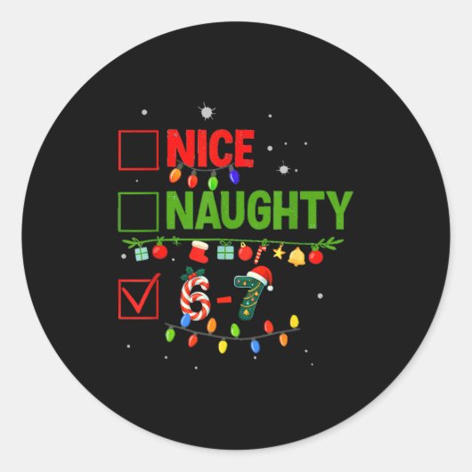6-7 Meme Nice Naughty 67 Christmas Brain Rot Funny Runder Aufkleber (Vorderseite)