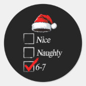 6-7 Meme Nice Naughty 67 Christmas Brain Rot Funny Runder Aufkleber (Vorderseite)