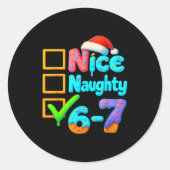 6-7 Meme Nice Naughty 67 Christmas Brain Rot Funny Runder Aufkleber (Vorderseite)