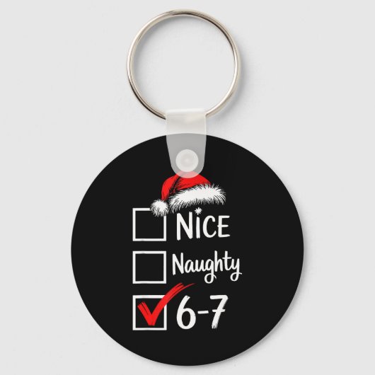 6-7 Meme Nice Naughty 67 Christmas Brain Rot Funny Schlüsselanhänger (Vorderseite)