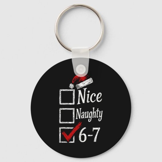 6-7 Meme Nice Naughty 67 Christmas Brain Rot Funny Schlüsselanhänger (Vorderseite)