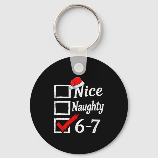 6-7 Meme Nice Naughty 67 Christmas Brain Rot Funny Schlüsselanhänger (Vorderseite)