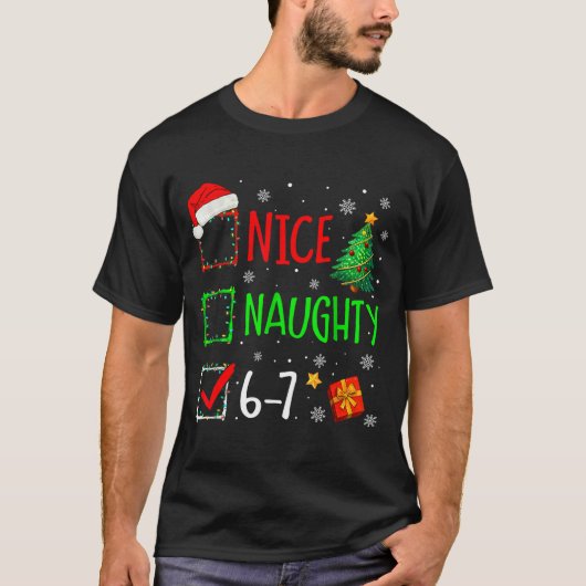 6-7 Meme Nice Naughty 67 Christmas Brain Rot Funny T-Shirt (Vorderseite)