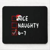 6-7 Meme Nice Naughty 67 Christmas Funny Graphic Mousepad (Vorne)