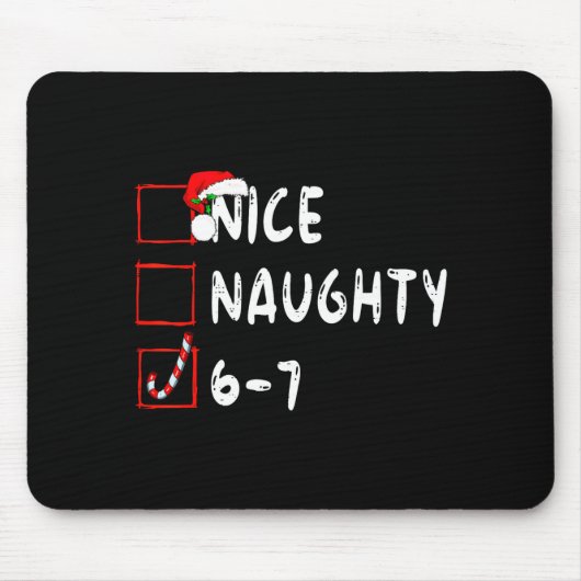6-7 Meme Nice Naughty 67 Christmas Funny Graphic  Mousepad (Vorne)