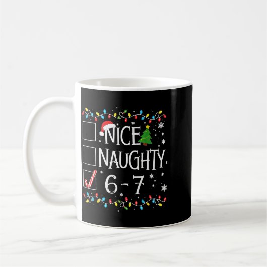 6-7 Meme Nice Naughty 67 Christmas Kaffeetasse (Links)