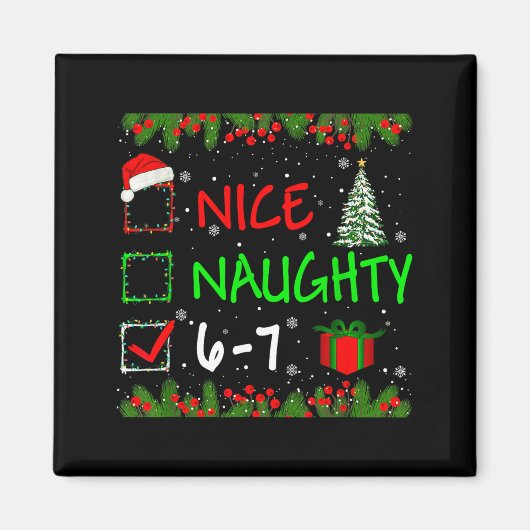 6-7 Meme Nice Naughty 67 Christmas Santa Says Magnet (Vorne)