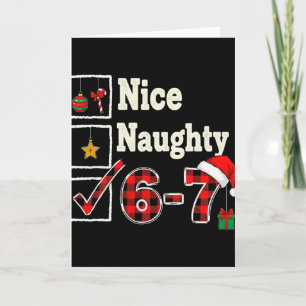 6-7 Meme Nice Naughty 67 Weihnachten Gehirn Fäulni Karte