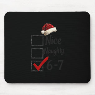 6-7 Meme Nice Naughty 67 Weihnachten Lustig Gehirn Mousepad