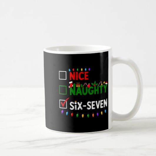 6-7 Meme Nice Naughty Six Seven 67 Christmas  Kaffeetasse (Rechts)