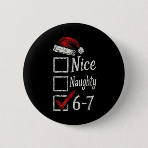 6-7 Meme Schön Unartig 67 Weihnachten Gehirn Fäuln Button