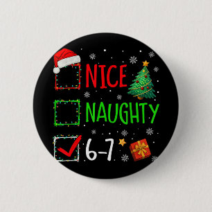 6-7 Meme Schön Unartig 67 Weihnachten Gehirn Fäuln Button