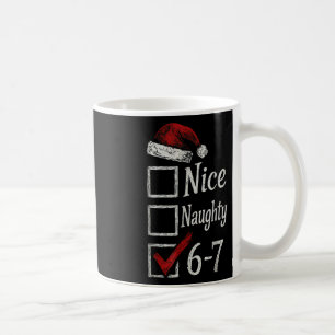 6-7 Meme Schön Unartig 67 Weihnachten Gehirn Fäuln Kaffeetasse