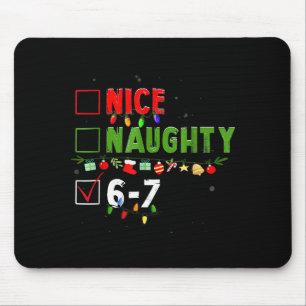 6-7 Meme Schön Unartig 67 Weihnachten Gehirn Fäuln Mousepad