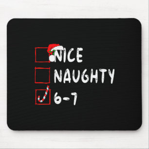 6-7 Meme Schön Unartig 67 Weihnachten Lustig Grafi Mousepad
