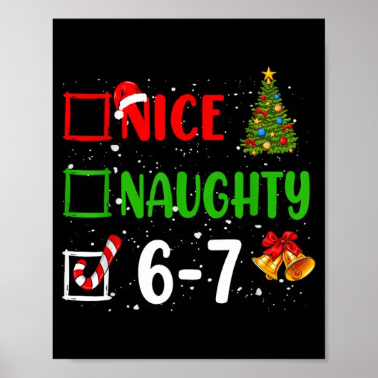6-7 Meme Schön Unartig 67 Weihnachten Lustig Xmas  Poster (Vorne)