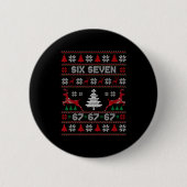 6 7 Meme Ugly Christmas Sweater 67 Six Seven Funny Button (Vorderseite)