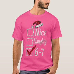 6-7 Nice Naughty 67 Gehirn Fäulnis T-Shirt