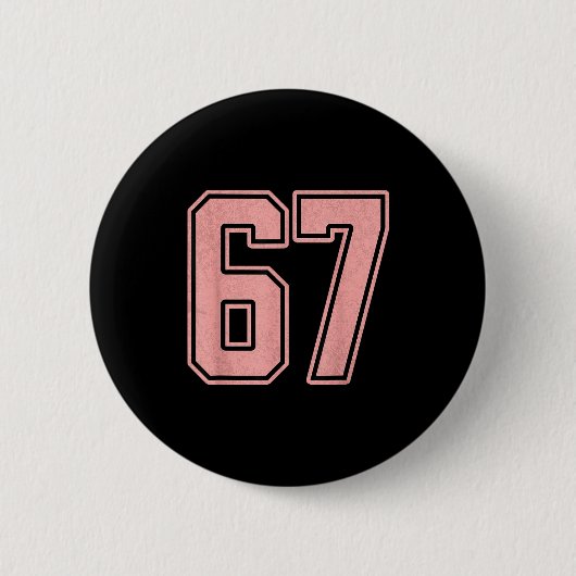 6 7 Number 67 Baseball Funny Meme Tee For Women  Button (Vorderseite)