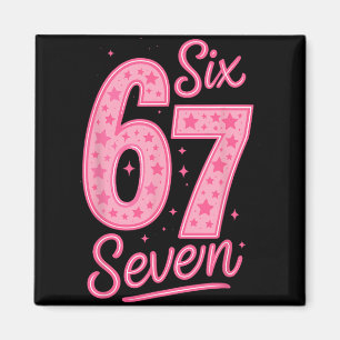 6 7 Nummer 67 Rosa Sechs Sieben Meme Slang Frauen Magnet