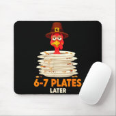 6-7 Plates Later 67 Meme Thanksgiving Turkey Day S Mousepad (Mit Mouse)