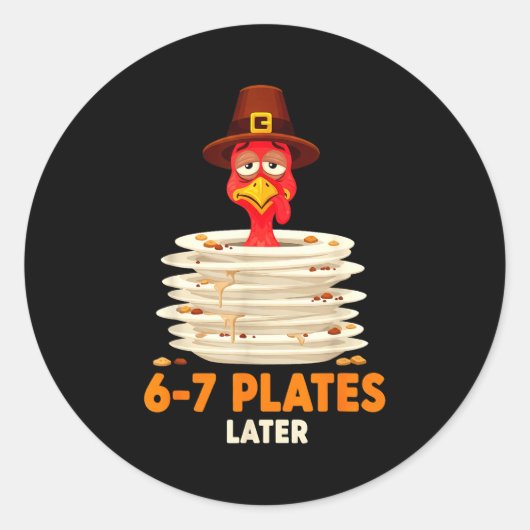 6-7 Plates Later 67 Meme Thanksgiving Turkey Day S Runder Aufkleber (Vorderseite)