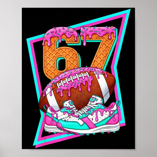 6 7 Sechs Sieben Meme Amerikanischer Fußball Drip Poster (Vorne)