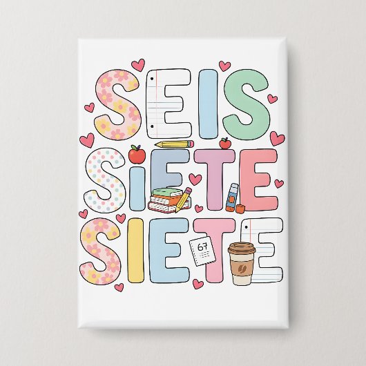 6 7 Seis Siete Cute Teacher Bilingual Classroom Button (Vorderseite)