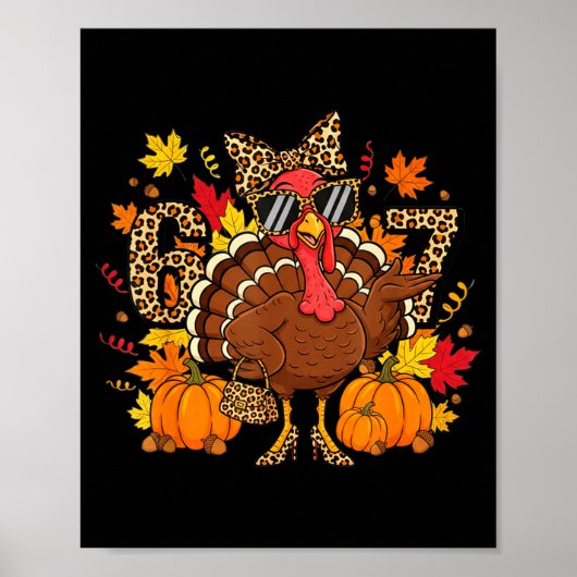 6 7 Thanksgiving Funny Leopard Bow Turkey Six Seve Poster (Vorne)