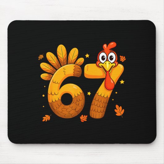 6 7 Thanksgiving Funny Turkey Six Seven Men Women Mousepad (Vorne)
