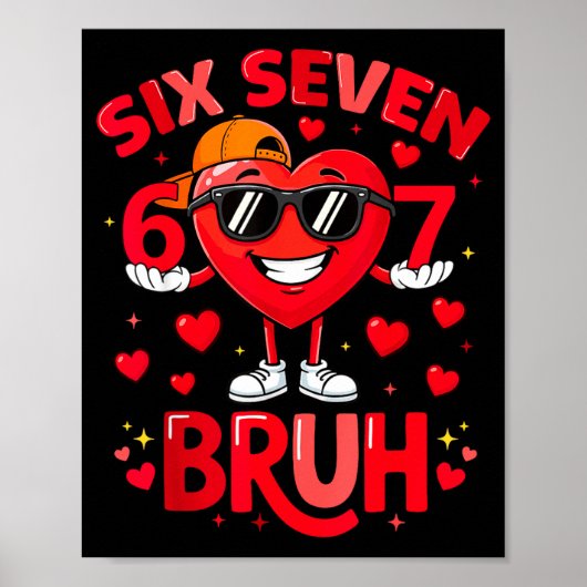 6 7 Valentines Day Shirt Men Boys Funny Heart Meme Poster (Vorne)