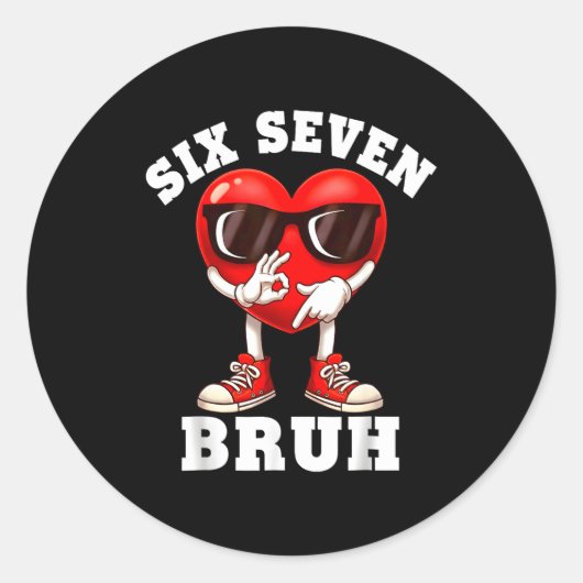 6 7 Valentines Day Shirt Men Boys Funny Heart Meme Runder Aufkleber (Vorderseite)