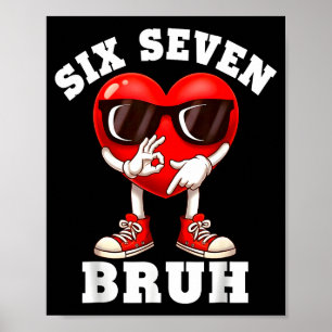 6 7 Valentinstag-Shirt Männer Jungen Lustiges Herz Poster