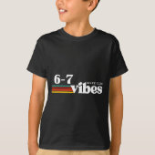 6 7 Vibes 2025 67 Meme Trendy Retro Funny Saying  T-Shirt (Vorderseite)