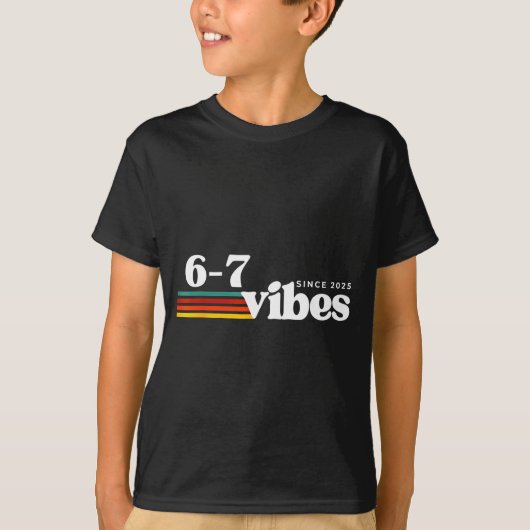 6 7 Vibes 2025 67 Meme Trendy Retro Funny Saying T-Shirt (Vorderseite)
