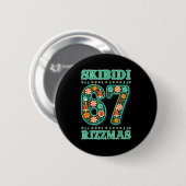 6 7 Weihnachten Skibidi Rizzmas 67 Meme Gen Alpha  Button (Vorne & Hinten)