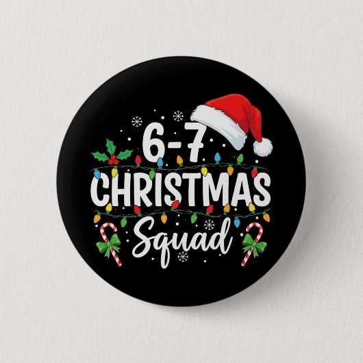 6-7 Weihnachtstrupp Lustig 67 Sechs Sieben Meme We Button (Vorderseite)