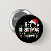 6-7 Weihnachtstrupp Lustig 67 Sechs Sieben Meme We Button (Vorne & Hinten)