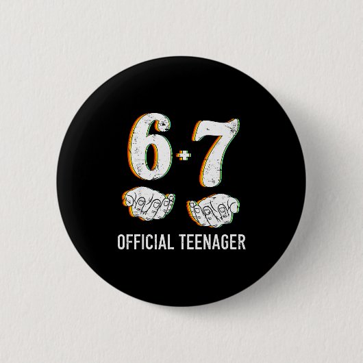 6+7 Year Old Boys Girls Teenager 13th Birthday Fun Button (Vorderseite)