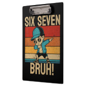  6 7 Zahlen Dabbing Six Seven Bruh Klemmbrett (Links)